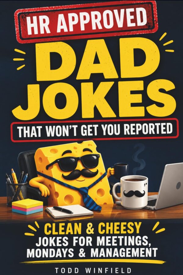 HR Approved Dad Jokes That Won't Get You Reported